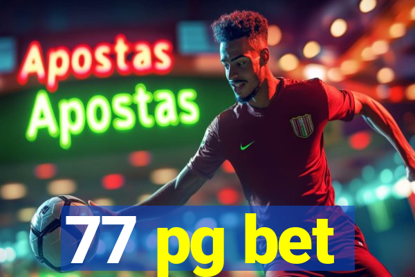 77 pg bet